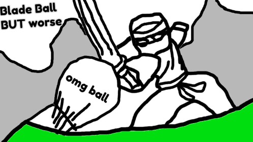 Blade Ball But Worse