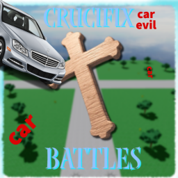 Crucifix Battles (CAR BATTLE)