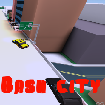 [OLD] Bash city
