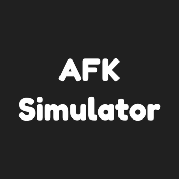 AFK Simulator