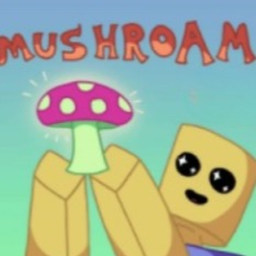 🍄Mushroam (Remastering Delayed)
