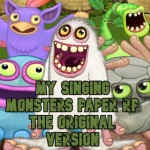 My Singing Monsters Paper RP The Original Version