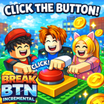 Break The Button (Incremental)