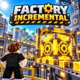 Factory Incremental [RELEASE]