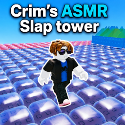Crim's ASMR Slap Tower