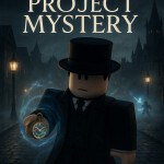 Project Mystery [Early Access]