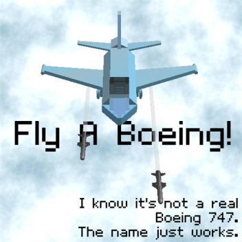 Fly a Boeing!