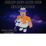 Jump off and die simulator fan group