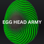 EGG HEAD ARMY.