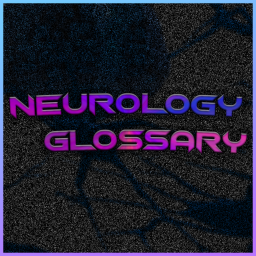 Neurology Glossary