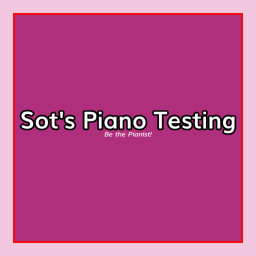Sot's Piano Testing