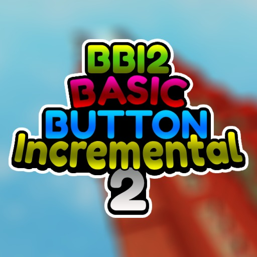 [❄️ Bug fixes] Basic Button Incremental 2  official Roblox game thumbnail