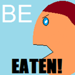 Be Eaten!
