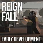 Reign Fall | Early Development