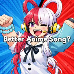 🎵 Better Anime Song 🎵