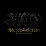 The, Shadow Garden.