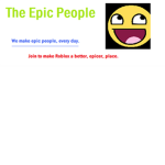 You are so EPIC!