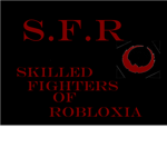 Skilled Fighters of Robloxia (S.F.R)