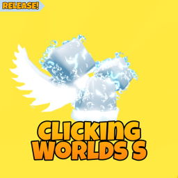 (Massive Update!) Clicking Worlds S!