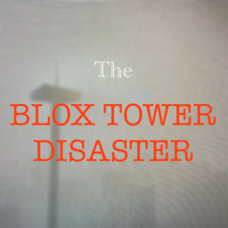 The Blox Tower Disaster