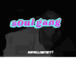 S0ul GANG (CLOTHES COMIN SOON)
