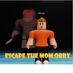 Escape the mom obby