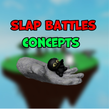 Slap battles concepts