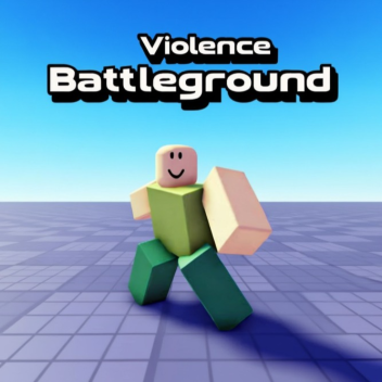 Violence Battleground