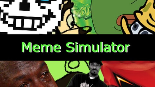 [NEW MEME MAKER!] Meme Simulator [BETA]