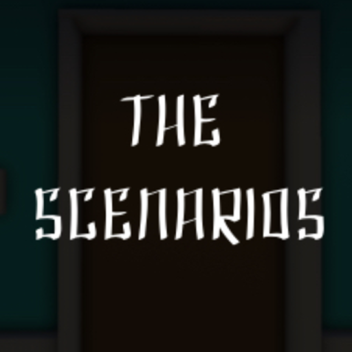 The Scenarios