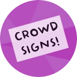 Crowd Signs