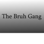 The People of the Bruh