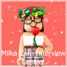 Milka Cafe Interview Centre!