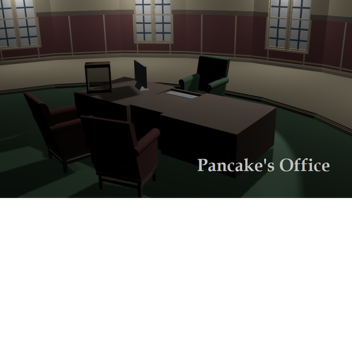 Pancake's Office