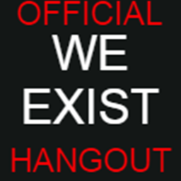 We exist official hangout