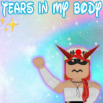 💧Tears in my Body💧