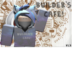 Builders Cafe!