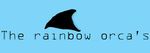 -The RainbowOrcas-