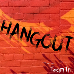 Team Tri Hangout