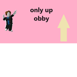 ONLY UP OBBY! (NEW)