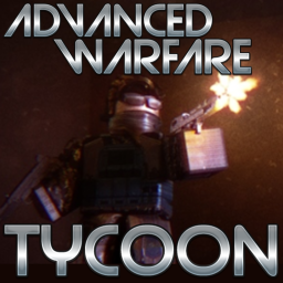 Advanced Warfare Tycoon