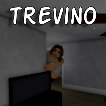 Trevino [HORROR]