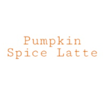 Pumpkin Spice Latte’