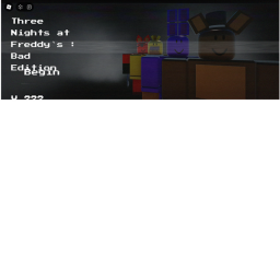Three Nights At Freddys (Bad Edition)