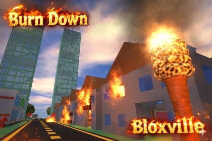 Burn Down Bloxville🔥