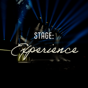 Stage Experience