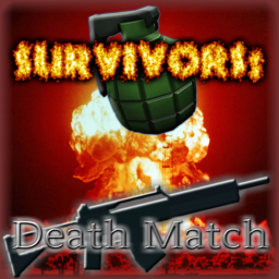 Survivors: Death Match (Anti Virus/Lag Update!)