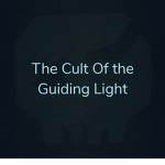 The Cult of The Guiding Light