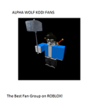AlphaWolfKodi's Fans