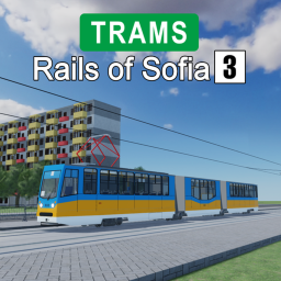 [🚋 FREE DRIVE] Trams: Rails of Sofia 3